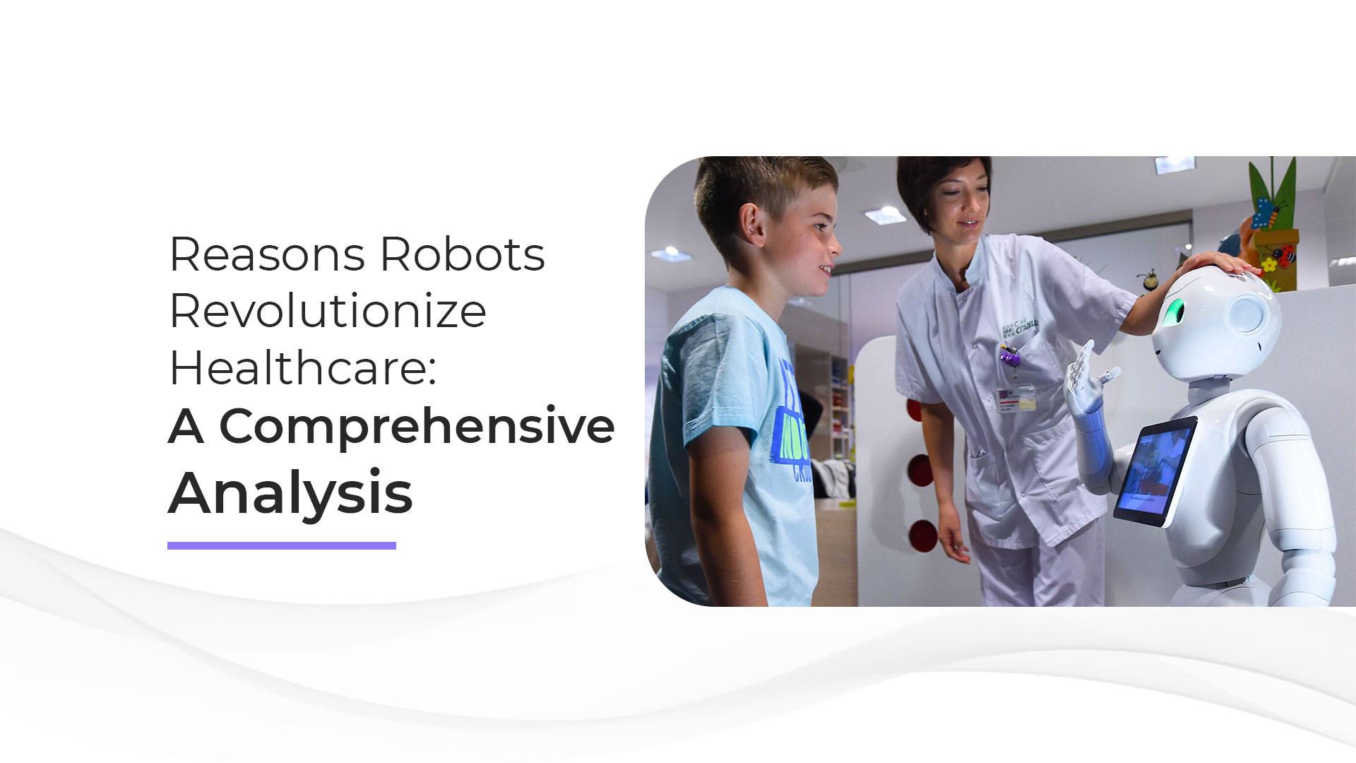 25 reasons why robots are used in healthcare