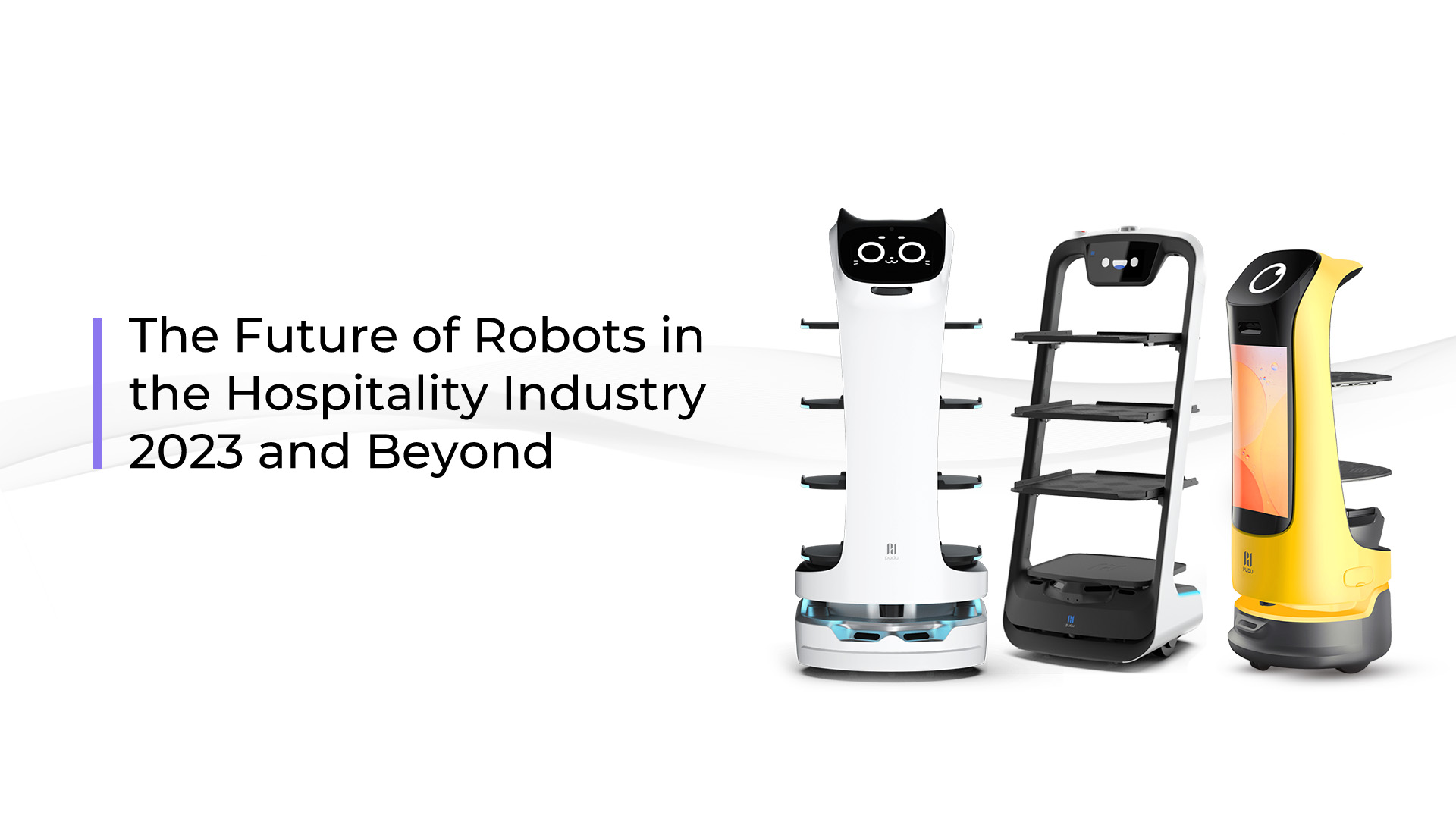 The Future of Robots in the Hospitality Industry 2023 and Beyond